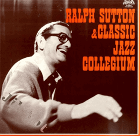 LP - Ralph Sutton - Classic Jazz Collegium