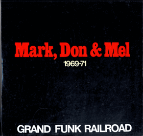 2LP -  Grand Funk Railroad - Mark, Don & Mel