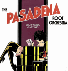 The Pasadena Roof Orchestra - Crazy Words, Crazy Tunes