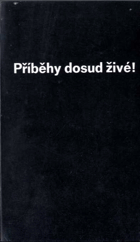 Příběhy dosud živé 1