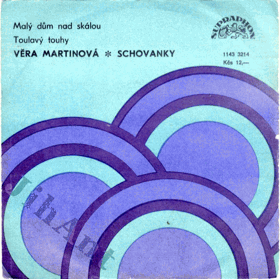 SP - Věra Martinová - Schovanky - Malý dům nad skálou...