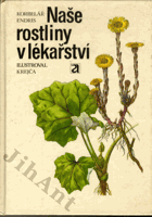Naše rostliny v lékařství