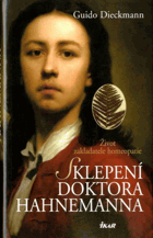 Sklepení doktora Hahnemanna - život zakladatele homeopatie