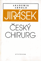 Akademik Arnold Jirásek, český chirurg