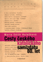 Cesty českého katolického samizdatu 80. let