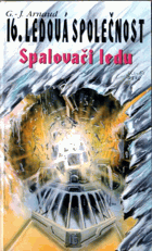 Ledová společnost. 16, Spalovači ledu