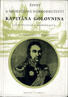 Život a neobyčejná dobrodružství Kapitána Golovnina cestovatele a mořeplavce