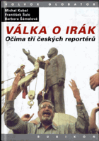 Válka o Irák - očima tří českých reportérů