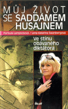 Můj život se Saddámem Husajnem - ve stínu obávaného diktátora