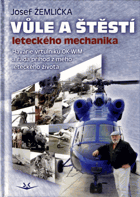 Vůle a štěstí leteckého mechanika