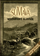 Šumava - místopisný slovník