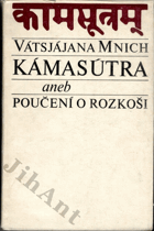 Kámasútra, aneb, Poučení o rozkoši