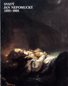 Svatý Jan Nepomucký 1393-1993 - výstava Bavorského Národního muzea v Mnichově ve spolupráci ...