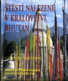 Štěstí nalezené v království Bhutan