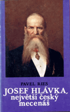 Josef Hlávka, největší český mecenáš