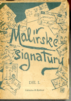 Malířské signatury - Příručka pro přátele malířského umění, sběratele obrazů, kreseb ...