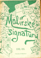 Malířské signatury. Díl 3