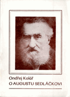 O Augustu Sedláčkovi - K připomenutí života a díla velkého učence