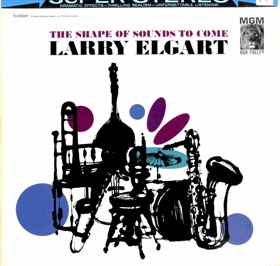 LP - Larry Elgart – The Shape Of Sounds To Come