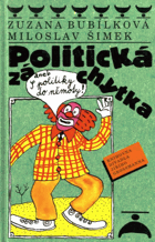 Politická záchytka, aneb, S politiky do němoty