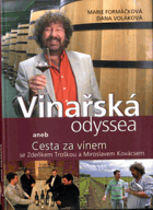 Vinařská odyssea aneb Cesta za vínem se Zdeňkem Troškou a Miroslavem Kovácsem
