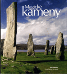 Magické kameny - tajemný svět prastarých megalitů