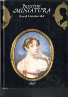Portrétní miniatura - historie, sběratelství a znalectví