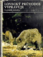 Lovecký průvodce vypravuje