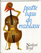 Pusťte basu do rozhlasu a jiné pohádky