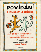 Povídání o pejskovi a kočičce - jak spolu hospodařili a ještě o všelijakých jiných ...