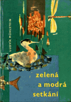 Zelená a modrá setkání