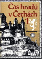Čas hradů v Čechách. Díl 1