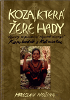 Koza, která žere hady - výpravy za původními obyvateli džunglí Kambodže a Kalimantanu