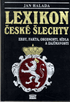 Lexikon české šlechty - erby, fakta, osobnosti, sídla a zajímavosti