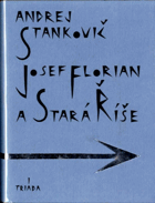 Josef Florian a Stará Říše