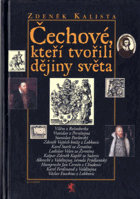 Čechové, kteří tvořili dějiny světa