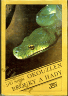 Okouzlen brouky a hady