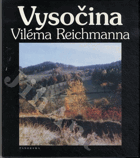 Vysočina Viléma Reichmanna