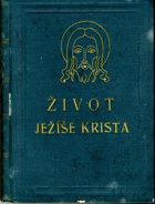 Život Ježíše Krista I. - II.