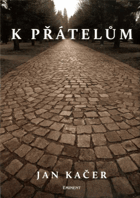 K přátelům