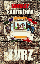 Karty - Fantasy karetní hra TVRZ