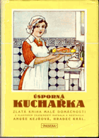 Úsporná kuchařka - zlatá kniha malé domácnosti