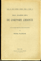 Mag. Jo. Hus Opera Omnia. Tom. I. Fasc. 2 - De Corpore Christi