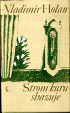 Strom kůru shazuje - výbor z lyriky