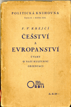 Češství a evropanství - úvahy o naší kulturní orientaci - DEDIKACE AUTORA NA TITULU !