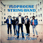 LP - Flophouse String Band - In The Jailhouse