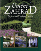 Umění zahrad - nejkrásnější zahrady světa