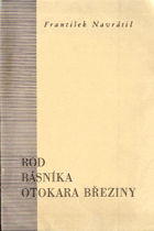 Rod básníka Otokara Březiny - k 70. výročí jeho narození DEDIKACE AUTORA NA TITULU !