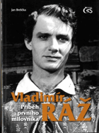 Vladimír Ráž - příběh prvního milovníka