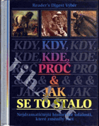 Kdy, kde, proč a jak se to stalo